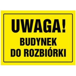 Tablica ostrzegawcza Budynek do Rozbiórki Metro