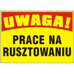 Tablica budowlana Prace na Rusztowaniu BTO-50 Mój Dom Plus