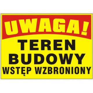 Tablica budowlana Teren Budowy Wstęp Wzbroniony BTO-25 Mój Dom Plus