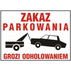 Tablica informacyjna Zakaz Parkowania ZI18 Mój Dom Plus