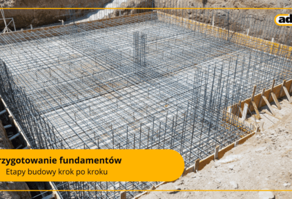 Jak przygotować fundamenty pod budowę domu
